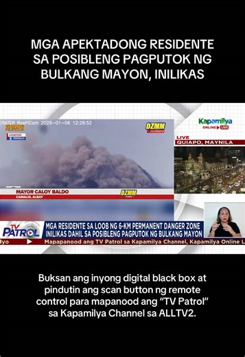 Hatid ni #AireenPerol ang latest updates tungkol sa paglikas ng mga apektadong residente sa Albay na nasa permanent danger zone sa posibleng pagputok ng bulkang Mayon na ngayon ay nasa Alert Level 3. Buksan ang inyong digital black box at pindutin ang scan button ng remote control para mapanood ang “TV Patrol” sa Kapamilya Channel sa ALLTV2. #TVPatrol #ABSCBN #ABSCBNPR