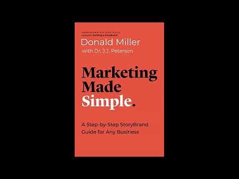 Marketing Made Simple: A Step-by-Step StoryBrand Guide for Any Business, Summarized
