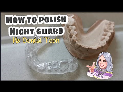 HOW TO POLISH NIGHT GUARD | MS DENTAL TECH