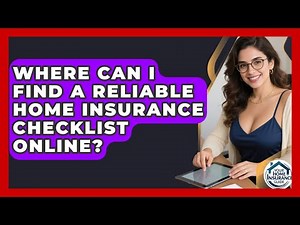 Where Can I Find a Reliable Home Insurance Checklist Online? | Your Home Insurance Guide News