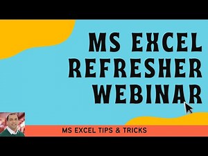 MS Excel Refresher Webinar