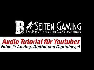 Professioneller Sound in Youtube Videos: Einführung Analog, Digital und digitaler Pegel #02
