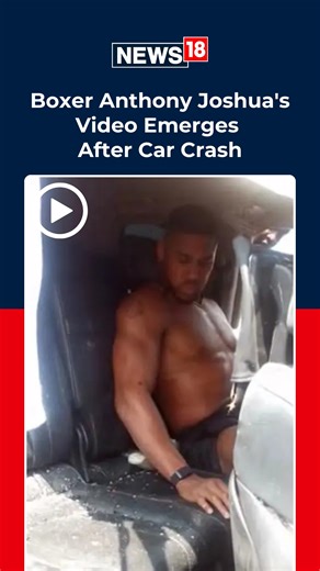 News18.com on Instagram: "Footage shows boxer Anthony Joshua after deadly car crash in Nigeria #anthonyjoshua #boxer #carcrash #accident"