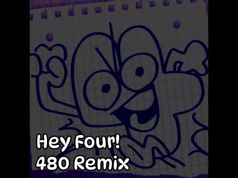 Hey Four! (480 Remix)