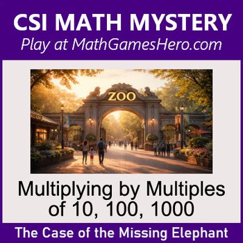 Multiplying by Multiples of 10, 100, 1000 | Digital CSI Math Mystery Game