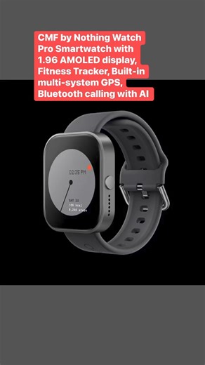 3.5K views · 27 reactions | cmf by Nothing Watch Pro Smartwatch with 1.96 AMOLED display, Fitness Tracker, Built-in multi-system GPS, Bluetooth calling with AI 210 AED | Shukran.world | Facebook