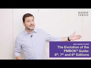 Ricardo Explains The Evolution of the PMBOK® Guide: 8th vs 7th vs 6th Edition