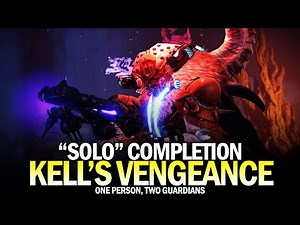 "Solo" Kell's Vengeance (One Person, Two Guardians) [Destiny 2]