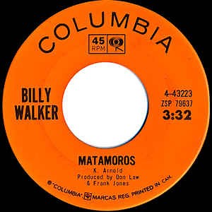 Billy Walker - Matamoros / I'm Nothing To You