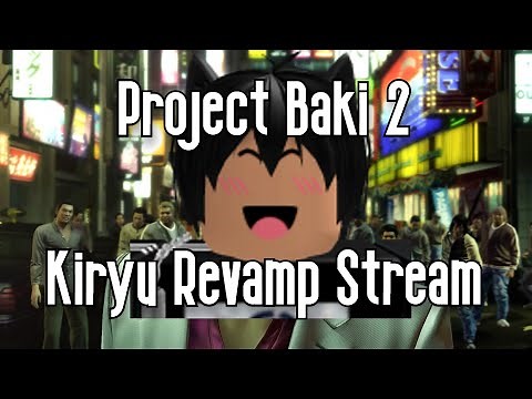 [ROBLOX] KIRYU FINALLY RELEASED TO THE PUBLIC! (PROJECT BAKI 2)