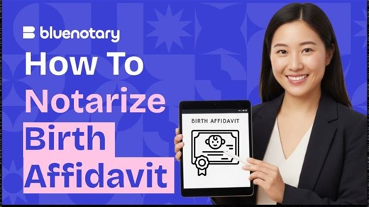 How to Notarize a Birth Affidavit | BlueNotary