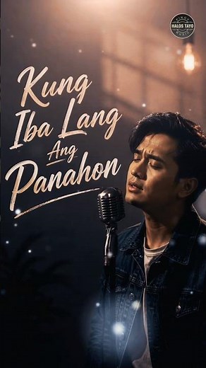 Kung Iba Lang Ang Panahon - Pop Ballad OPM | Hugot Love Song | Tagalog Love Song | Halos Tayo Music