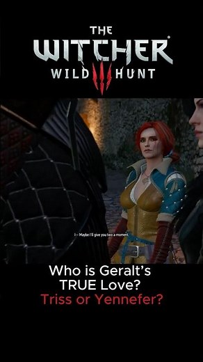 Who is Geralt’s TRUE Love? Triss or Yennefer? 🤔 #witcher3