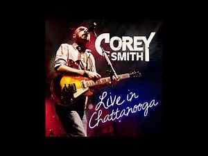 Corey Smith - Carolina (Live in Chattanooga)