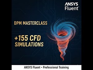 Particle Analysis (DPM) GOLDEN Training Package: +155 CFD Simulations by ANSYS Fluent