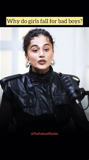 Why do girls fall for bad boys? | tapsee pannu| podcast shubhankar mishra #shorts #shortsfeed #viral