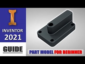 Inventor 2021 Parts Modeling Guide Basic Tutorial For Beginner