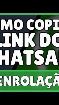 Como Copiar Link do WhatsApp