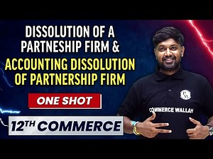 DISSOLUTION OF A PARTNERSHIP FIRM in 1 Shot - Everything Covered | Class 12th Accountancy