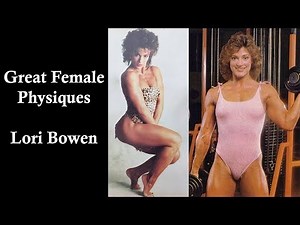 Great Female Physiques - Lori Bowen - Bodybuilding & Fitness Motivation