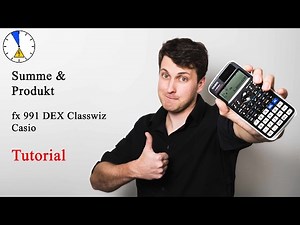 10 Summe und Produkt - Tutorial - Casio fx 991 DEX Classwiz