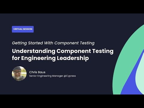 Understanding Component Testing for Engineering Leadership