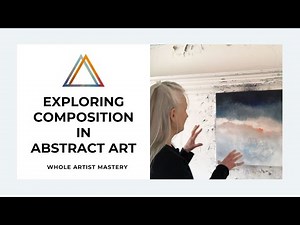 VIDEO 80. Exploring Composition in Abstract Art
