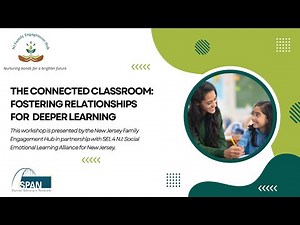 The Connected Classroom: Fostering Relationships for Deeper Learning
