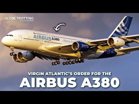 Virgin Atlantic’s AIRBUS A380 Order