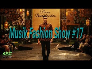 Musik Fashion Show Etnik West Java - Peragaan Busana Batik #5 (Backsound Musik Fashion Show)