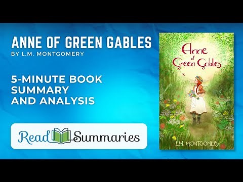 "Anne of Green Gables": A 5-Minute Journey into L.M. Montgomery's Classic | Summary and Analysis