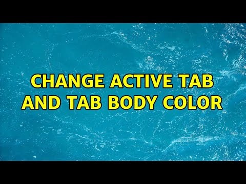 Change active tab and tab body color (2 Solutions!!)