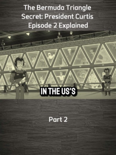 The Bermuda Triangle Secret: President Curtis Episode 2 Explained#rickandmorty #viral #fypシ