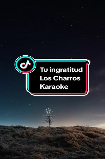 Karaoke: Tu Ingratitud by Los Charros