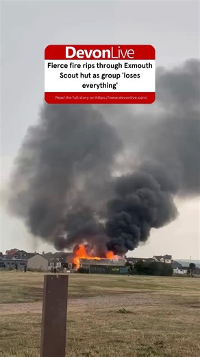 A Scout group in Exmouth has 'lost everything' after a huge fire ripped through its hut, leaving the building 'totally destroyed' | Devon Live