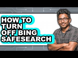How to Turn Off Bing Safesearch - Easy Guide