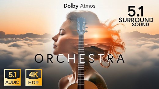 5.1声道 DTS:X / Dolby Atmos 杜比环绕全景声测试：交响乐团 4K HDR 音乐演示