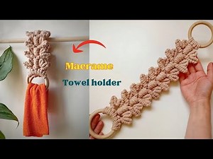How To Make A Macrame Towel Holder From Start To Finish| DIY 🎯