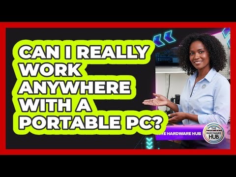 Can I Really Work Anywhere With A Portable PC?