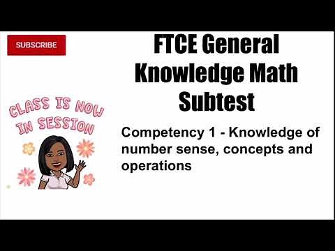 FTCE General Knowledge Math Subtest - Competency 1 | Time Stamped Questions