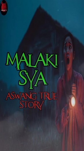 Malaki Sya | Aswang True Story #aswangtruestory #aswangstory #tagaloghorrorstory #KwentongAswang #truehorrorstories #halloweenvibes | Aswangan TV