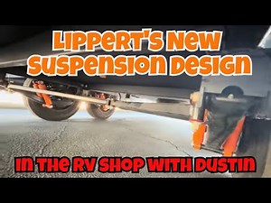 Why RV Owners Need to Know About Lippert's New Suspension Design
