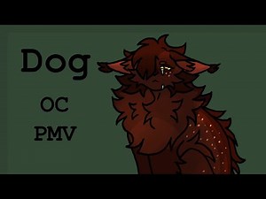 Dog || OC PMV