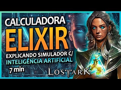 CALCULADORA IA DE ELXIR PARA O LOST ARK - COMO FAZER ELIXIR DE FORMA EFICIENTE