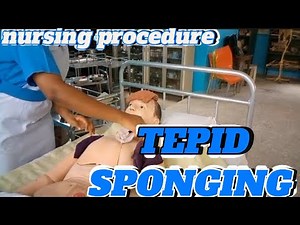 HOW TO PERFORM TEPID SPONGING#nursing #health #procedurevideo