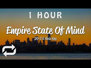 [1 HOUR 🕐 ] JAY-Z - Empire State Of Mind (Lyrics) ft Alicia Keys
