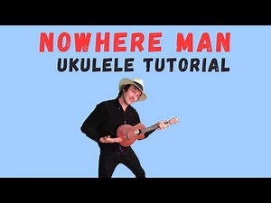 Nowhere Man by The Beatles. Easy Ukulele Tutorial. Chords Diagram Link Below ↓ ↓ ↓
