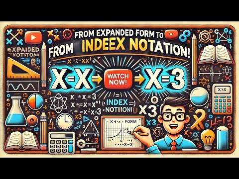 How to Use Index Notation in Math: Step-by-Step Guide