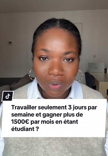 Travailler 3 jours par semaine et gagner 1500€ en tant qu'étudiant