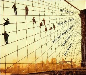 Steve Reich / Bang On A Can - New York Counterpoint / Eight Lines / Four Organs